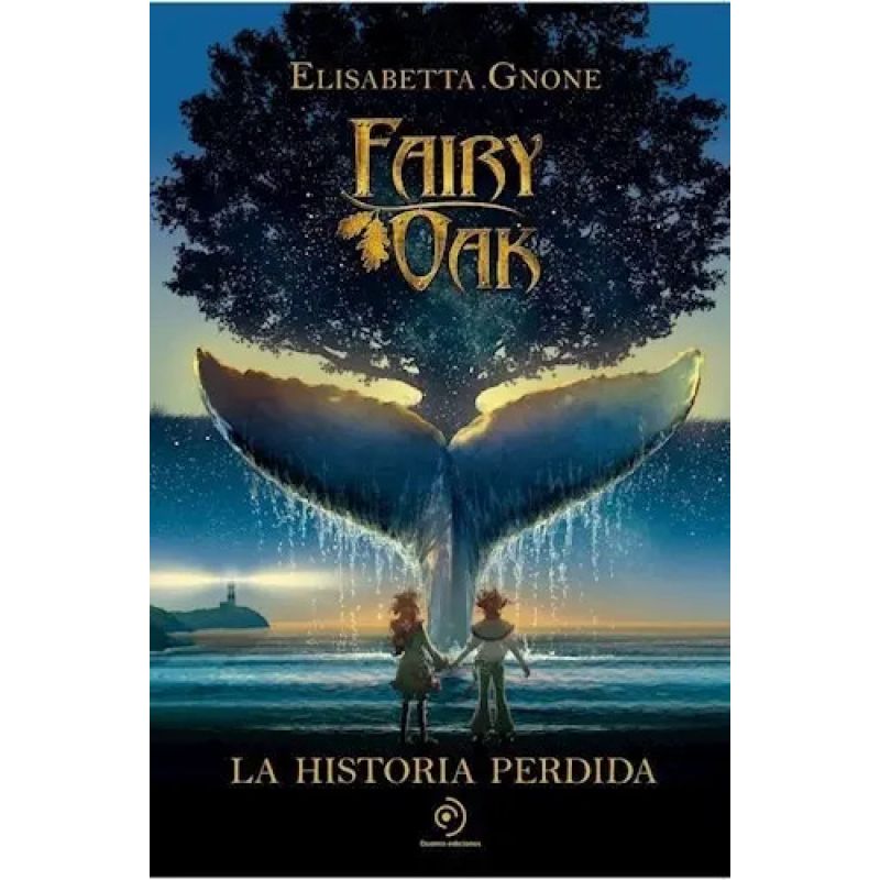 HISTORIA PERDIDA, LA - FAIRY OAK 8 (Nuevo)