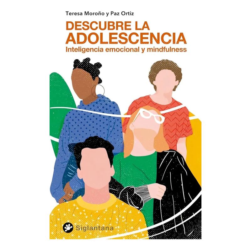 DESCUBRE LA ADOLESCENCIA -  INTELIGENCIA EMOCIONAL Y MINDFULNESS (Nuevo)