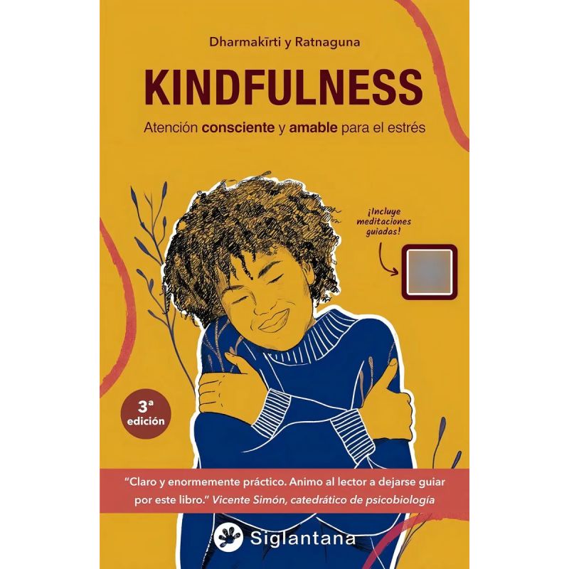 KINDFULNESS -  ATENCION CONSCIENTE Y AMABLE PARA ESTRES (Nuevo)