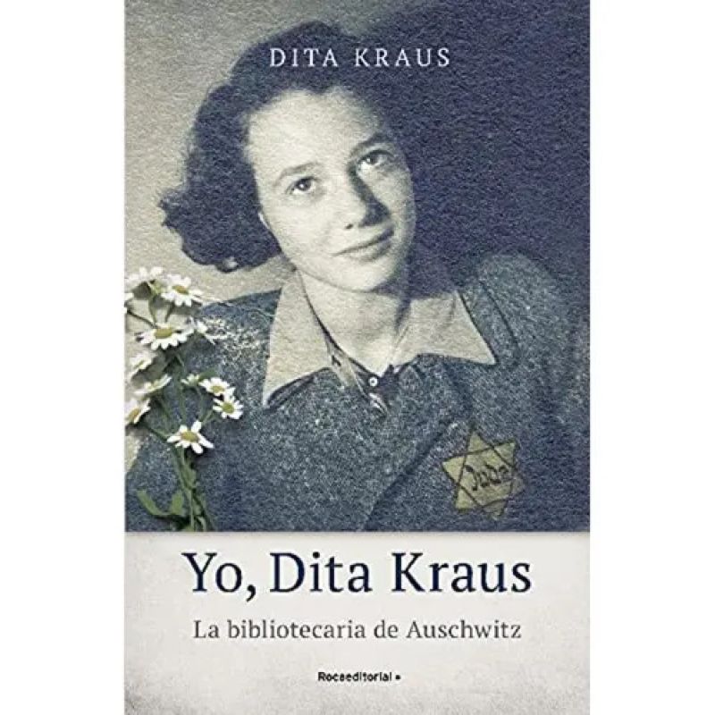 YO, DITA KRAUS - LA BIBLIOTECARIA DE AUSCHWITZ (Nuevo)