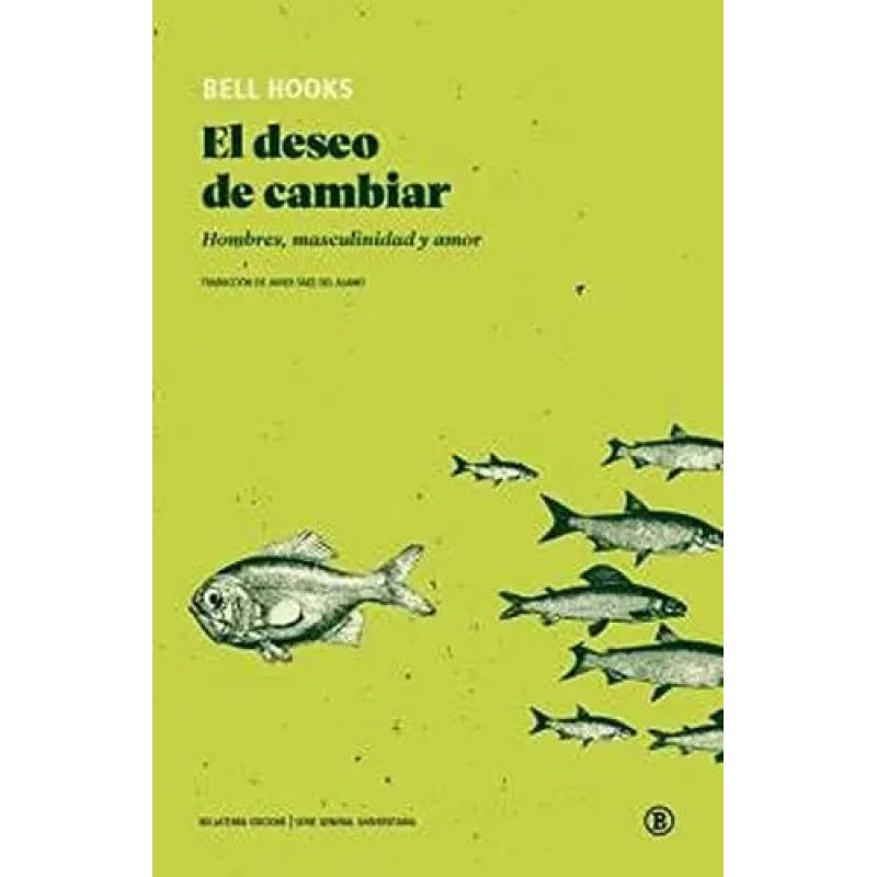 DESEO DE CAMBIAR, EL - HOMBRES, MASCULINIDAD, AMOR (Nuevo)