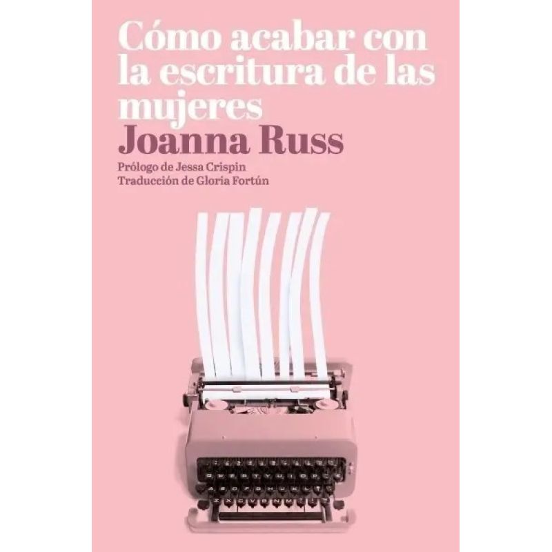 COMO ACABAR CON LA ESCRITURA DE LAS MUJERES (Nuevo)