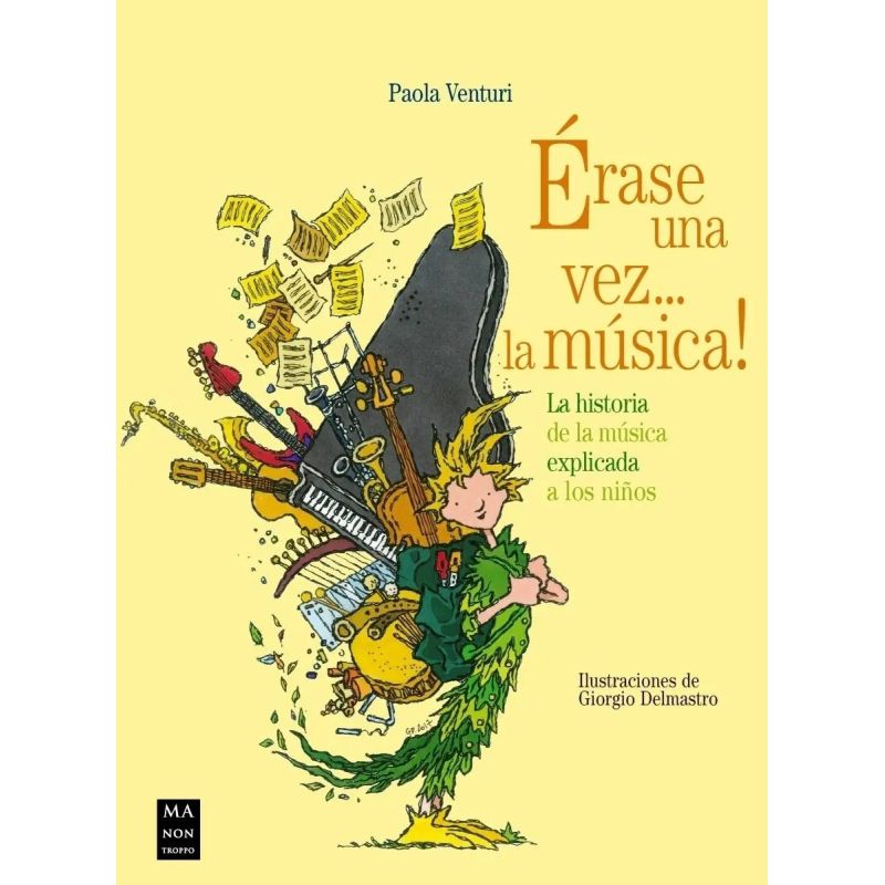 ERASE UNA VEZ... LA MUSICA LA HISTORIA DE LA MUSICA EXPLICADA (Nuevo)