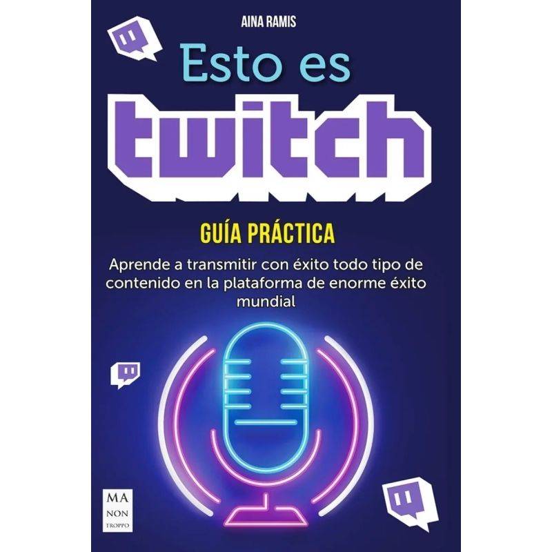 ESTO ES TWITCH. GUIA PRACTICA (Nuevo)