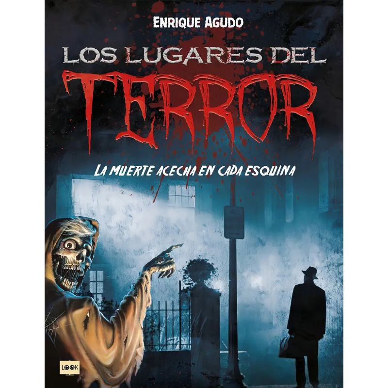 LUGARES DEL TERROR, LOS - LA MUERTE ACECHA EN CADA ESQUINA (Nuevo)