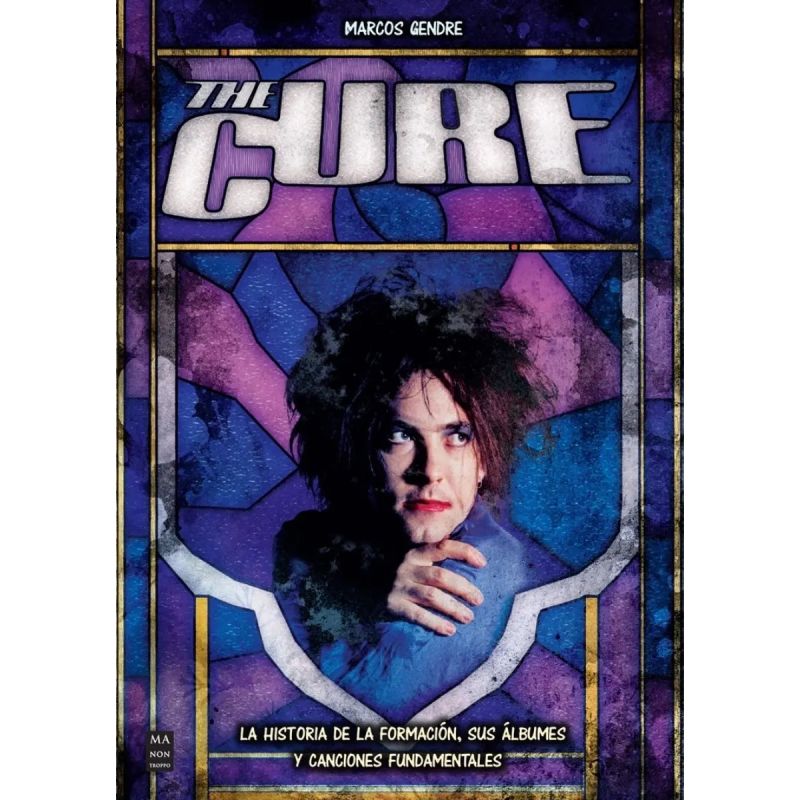 CURE, THE - LA HISTORIA DE LA FORMACION, SUS ALBUMES Y CANCIONES (Nuevo)