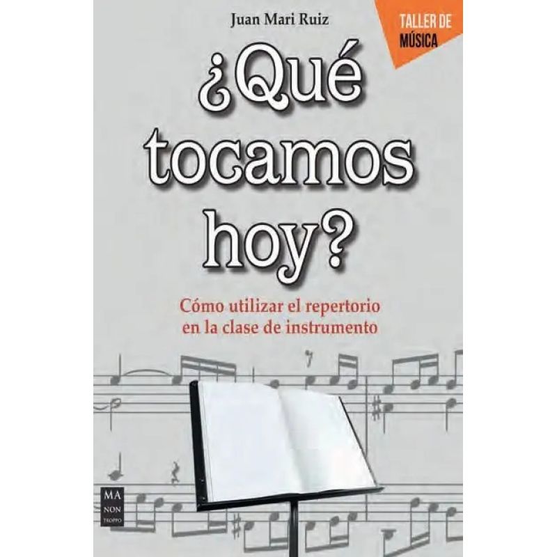 QUE TOCAMOS HOY? - COMO UTILIZAR EL REPERTORIO EN LA CLASE DE INSTRUMENTO - TALLER DE MUSICA (Nuevo)