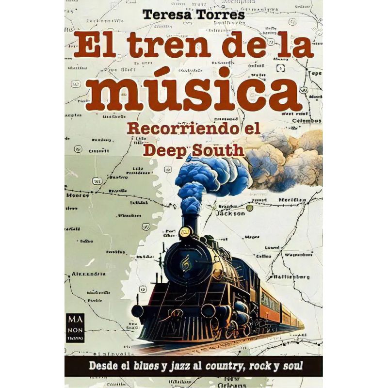 TREN DE LA MUSICA, EL - RECORRIENDO EL DEEP SOUTH (Nuevo)