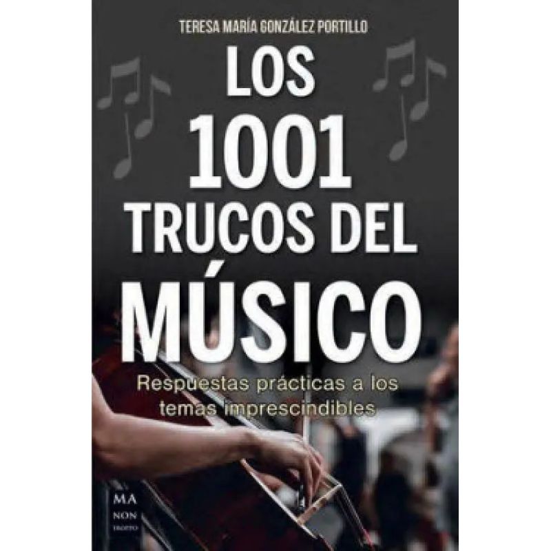 1001 TRUCOS DEL MUSICO, LOS - RESPUESTAS PRACTICAS A LOS TEMAS IMPRESCINDIBLES (Nuevo)
