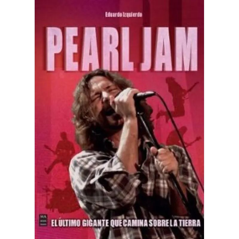 PEARL JAM - EL ULTIMO GIGANTE QUE CAMINA SOBRE LA TIERRA (Nuevo)