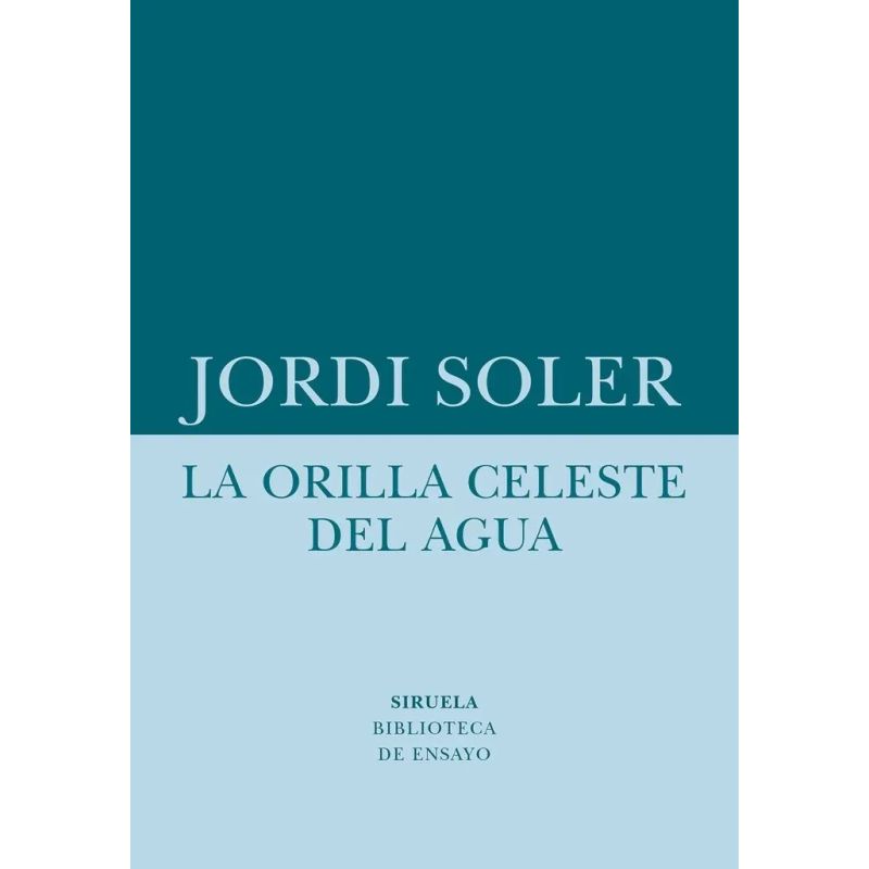 ORILLA CELESTE DEL AGUA, LA (Nuevo)
