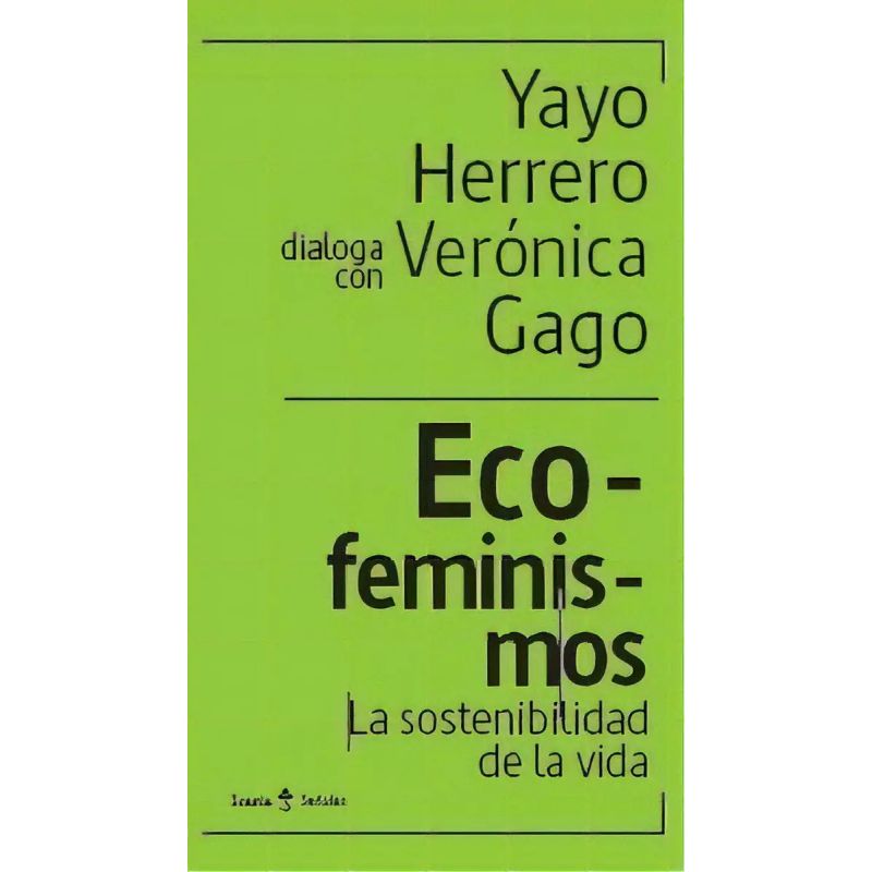 ECO-FEMINISMOS - LA SOSTENIBILIDAD DE LA VIDA (Nuevo)
