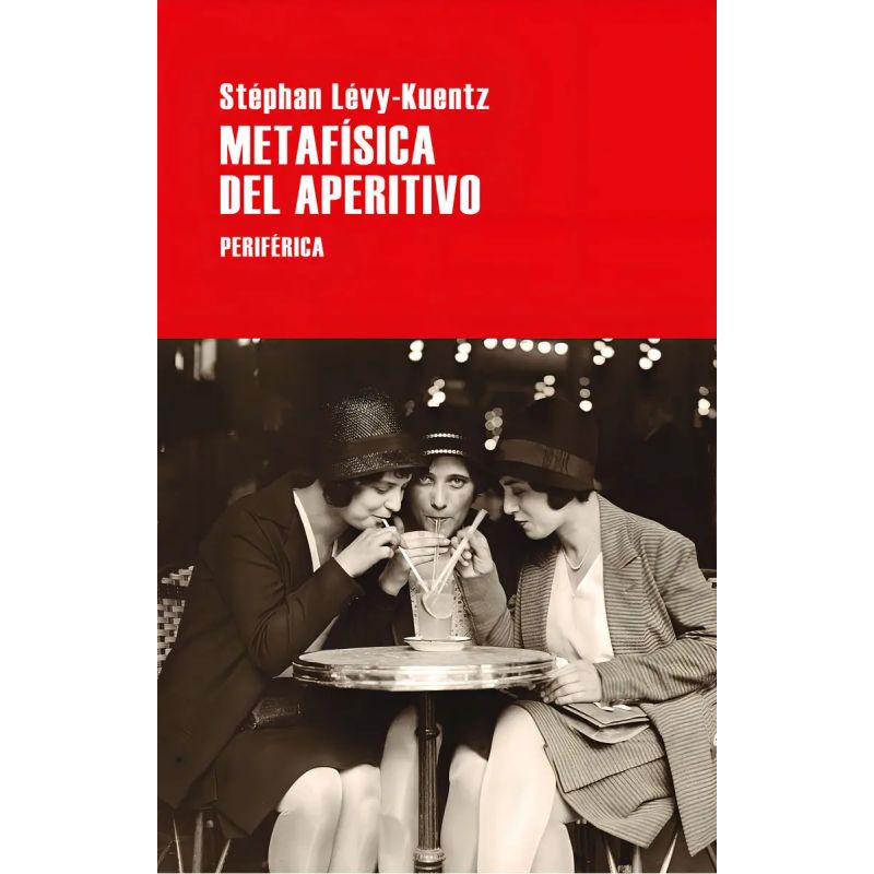 METAFISICA DEL APERITIVO (Nuevo)