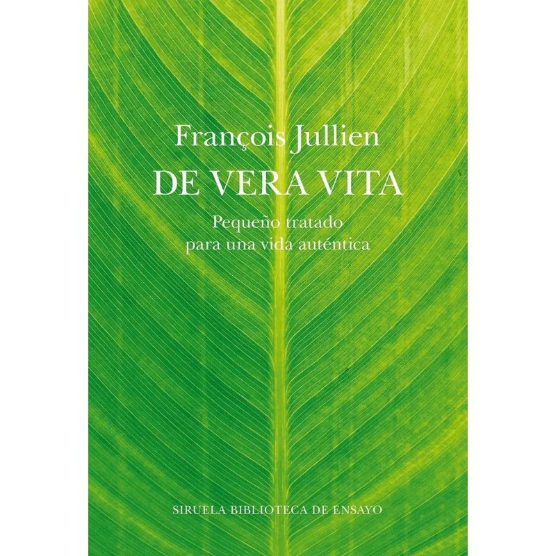 DE VERA VITA - PEQUEÑO TRATADO PARA UNA VIDA AUTENTICA (Nuevo)