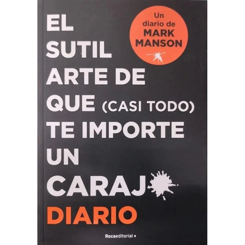 SUTIL ARTE DE QUE (CASI TODO) TE IMPORTE UN CARAJO, EL - DIARIO (Nuevo) - Miniatura 2