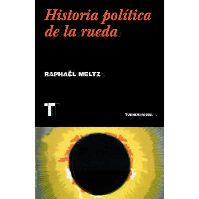 HISTORIA POLITICA DE LA RUEDA, UNA (Nuevo)
