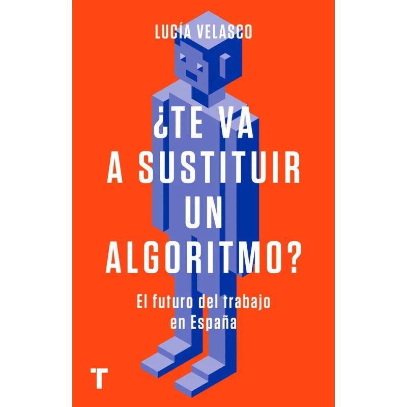 TE VA A SUSTITUIR UN ALGORITMO? - EL FUTURO DEL TRABAJO EN ESPAÑA (Nuevo)