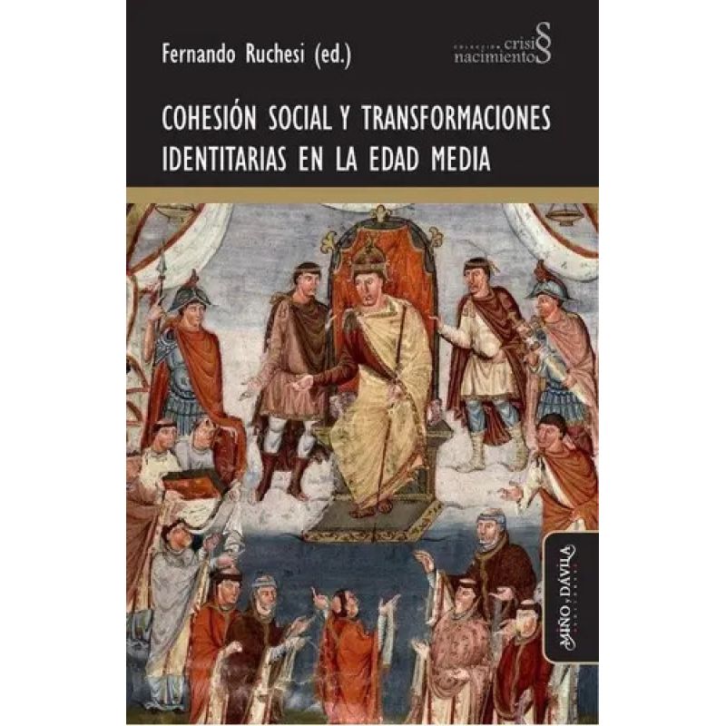 COHESION SOCIAL Y TRANSFORMACIONES IDENTITARIAS EN LA EDAD MEDIA (Nuevo)