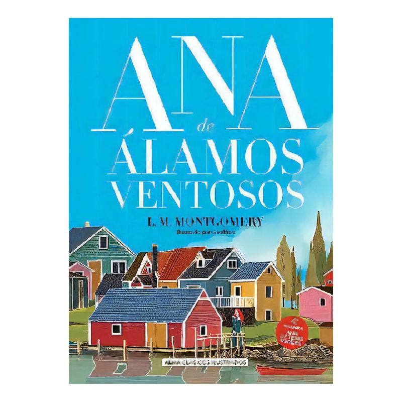 ANA DE ALAMOS VENTOSOS - CLASICOS ILUSTRADOS- TD (Nuevo)