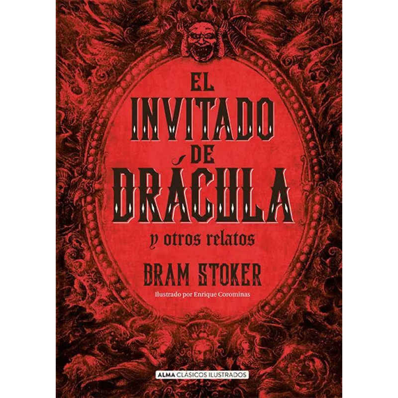 INVITADO DE DRACULA Y OTROS RELATOS, EL - ALMA CLASICOS ILUSTRADOS - TD (Nuevo)