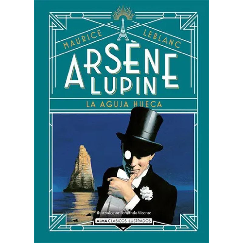 ARSENE LUPIN Y LA AGUJA HUECA - CLASICOS ILUSTRADOS - TD (Nuevo)