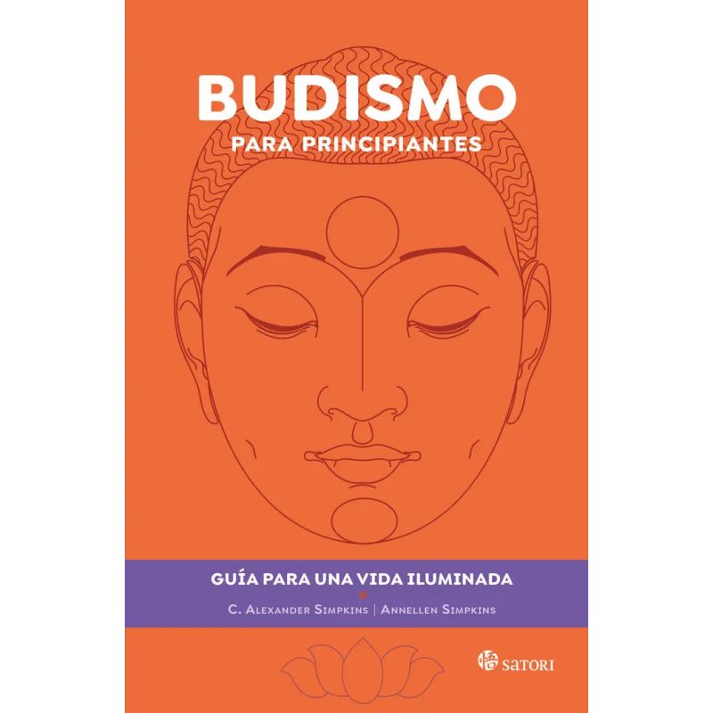 BUDISMO PARA PRINCIPIANTES - GUIA PARA UNA VIDA ILUMINADA (Nuevo)