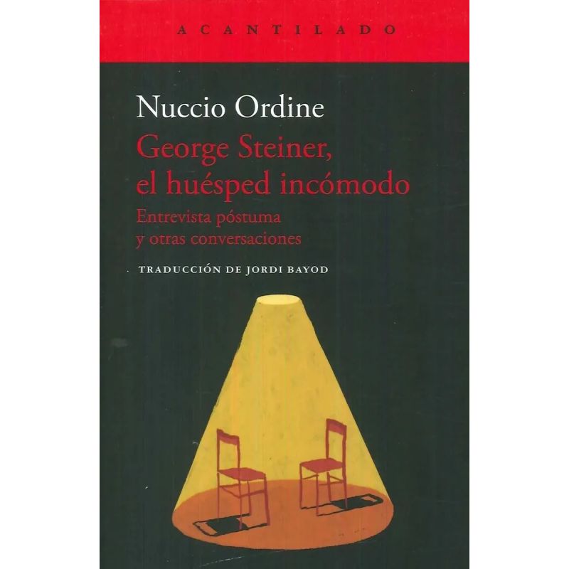 GEORGE STEINER, EL HUESPED INCOMODO - ENTREVISTA POSTUMA Y OTRAS CONVERSACIONES (Nuevo) - Miniatura 2