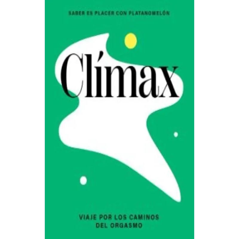 CLIMAX - VIAJE POR LOS CAMINOS DEL ORGASMO (Nuevo)