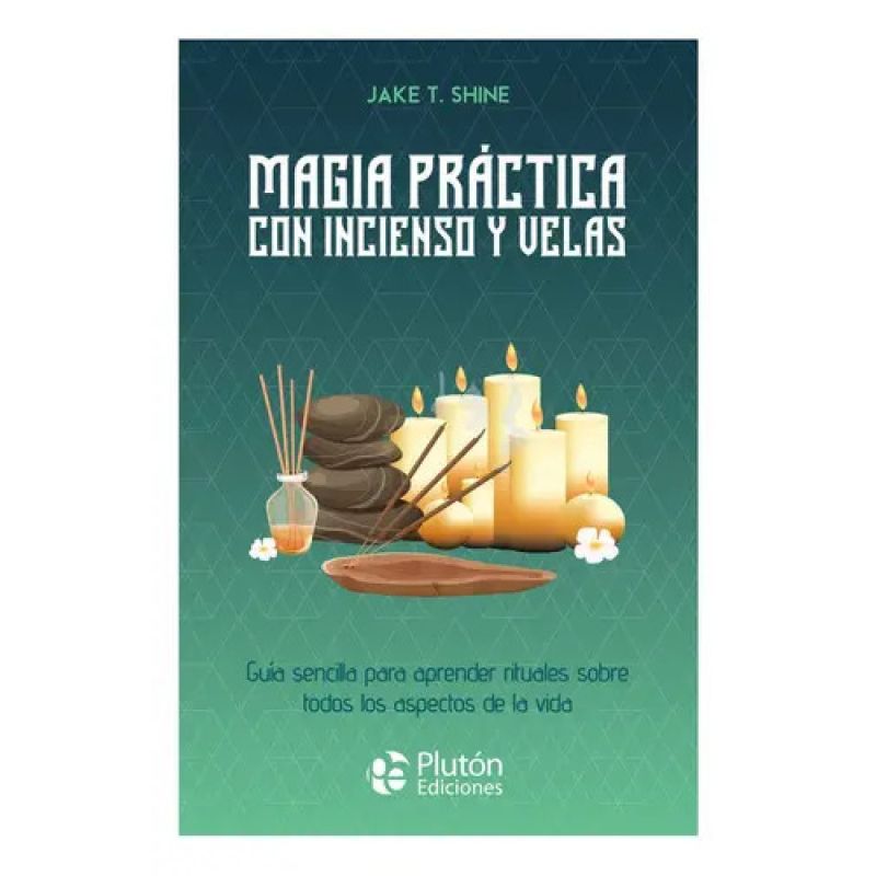 MAGIA PRACTICA CON INCIENSO Y VELAS (Nuevo)