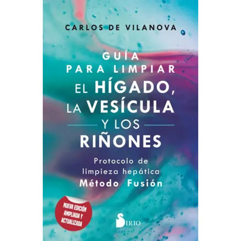 GUIA PARA LIMPIAR EL HIGADO, LA VESICULA Y LOS RIÑONES - N/ED. (Nuevo)