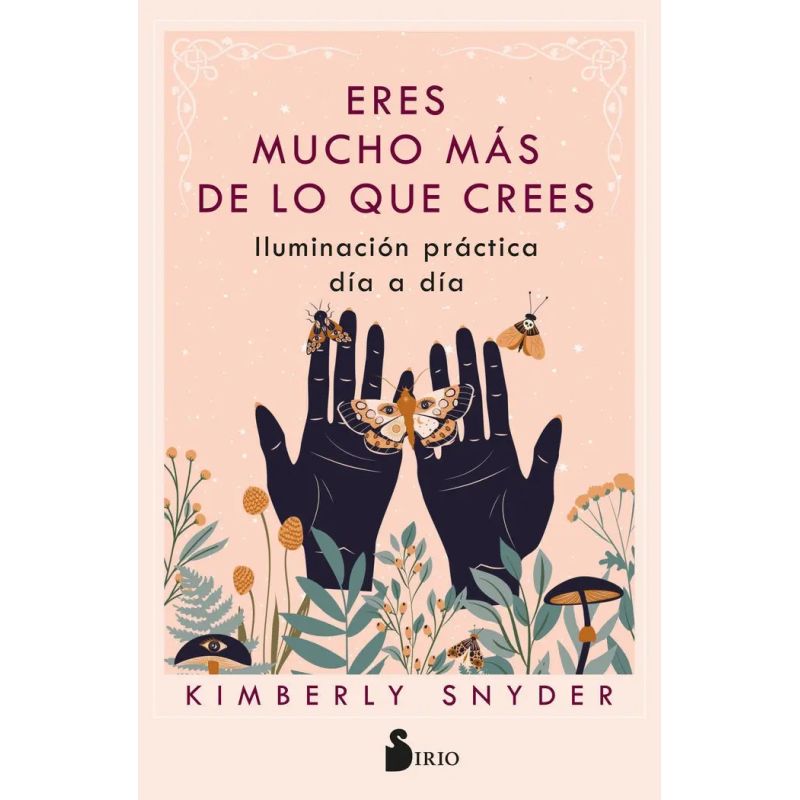 ERES MUCHO MAS DE LO QUE CREES - ILUMINACION PRACTICA DIA A DIA (Nuevo)