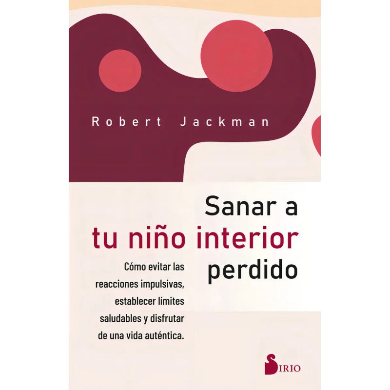 SANAR A TU NIÑO INTERIOR PERDIDO (Nuevo)