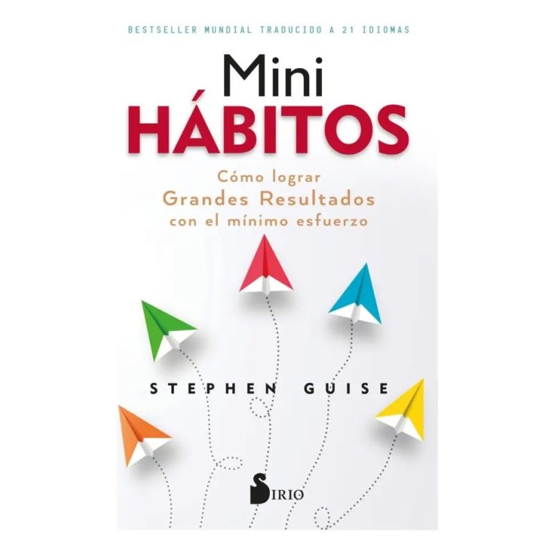MINI HABITOS - COMO LOGRAR GRANDES RESULTADOS CON EL MINIMO ESFUERZO (Nuevo)