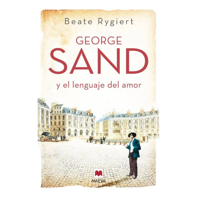 GEORGE SAND Y EL LENGUAJE DEL AMOR (Nuevo)