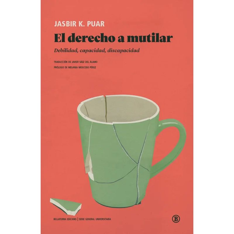 DERECHO A MUTILAR, EL - DEBILIDAD, CAPACIDAD, DISCAPACIDAD (Nuevo)