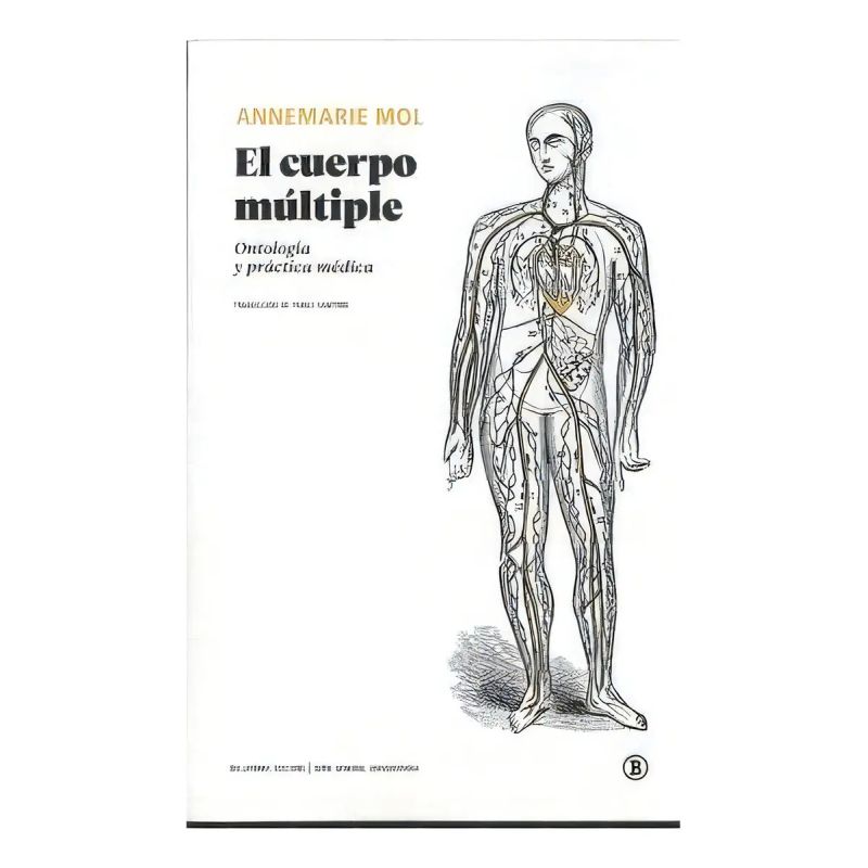 CUERPO MULTIPLE, EL - ONTOLOGIA Y PRACTICA MEDICA (Nuevo)