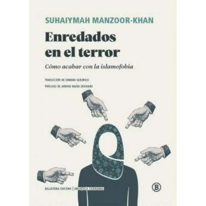 ENREDADOS EN EL TERROR - COMO ACABAR CON LA ISLAMOFOBIA (Nuevo)