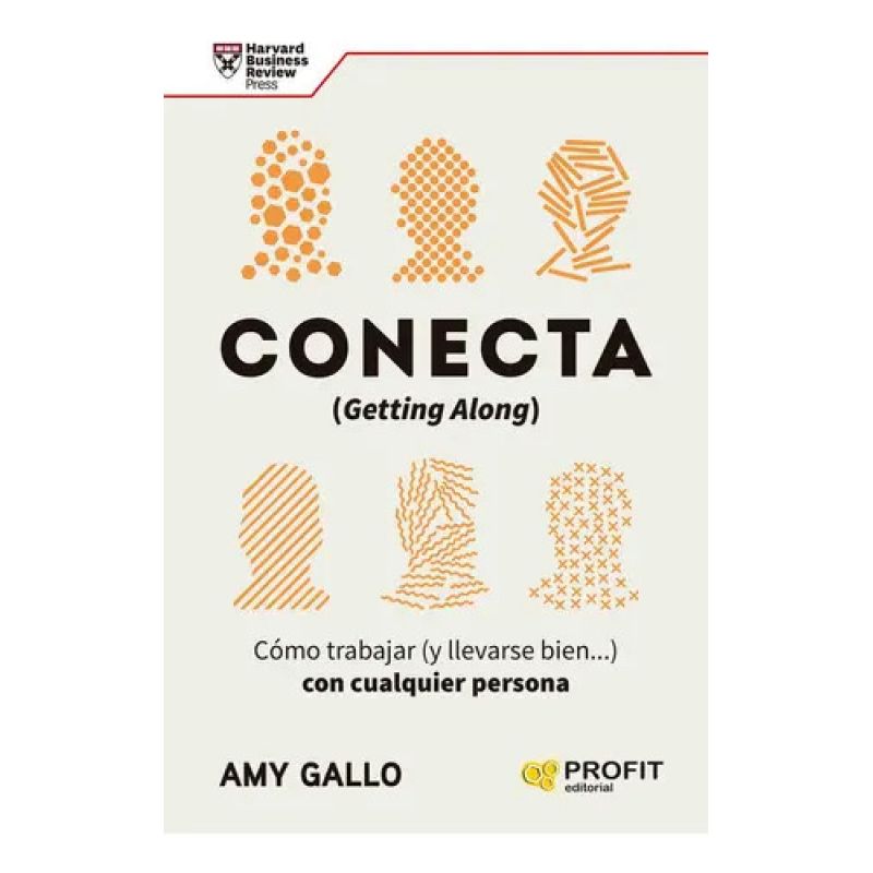 CONECTA (GETTING ALONG) - COMO TRABAJAR (Y LLEVARSE BIEN...) CON CUALQUIER PERSONA (Nuevo)