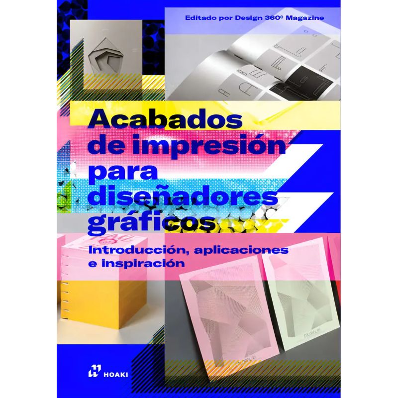 ACABADOS DE IMPRESION PARA DISEÑADORES GRAFICOS - INTRODUCCION, APLICACIONES E INSPIRACION (Nuevo)