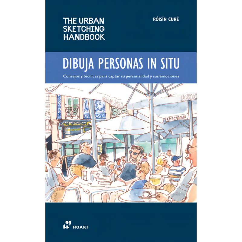 DIBUJA PERSONAS IN SITU - THE URBAN SKETCHING HANDBOOK (Nuevo)