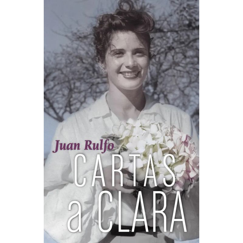 CARTAS A CLARA - JUAN RULFO (Nuevo)