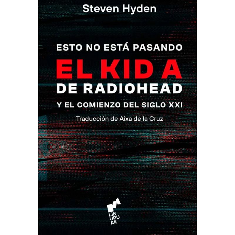 ESTO NO ESTA PASANDO - EL KID A DE RADIOHEAD Y EL COMIENZO DEL SIGLO XXI - TD (Nuevo) - Miniatura 2