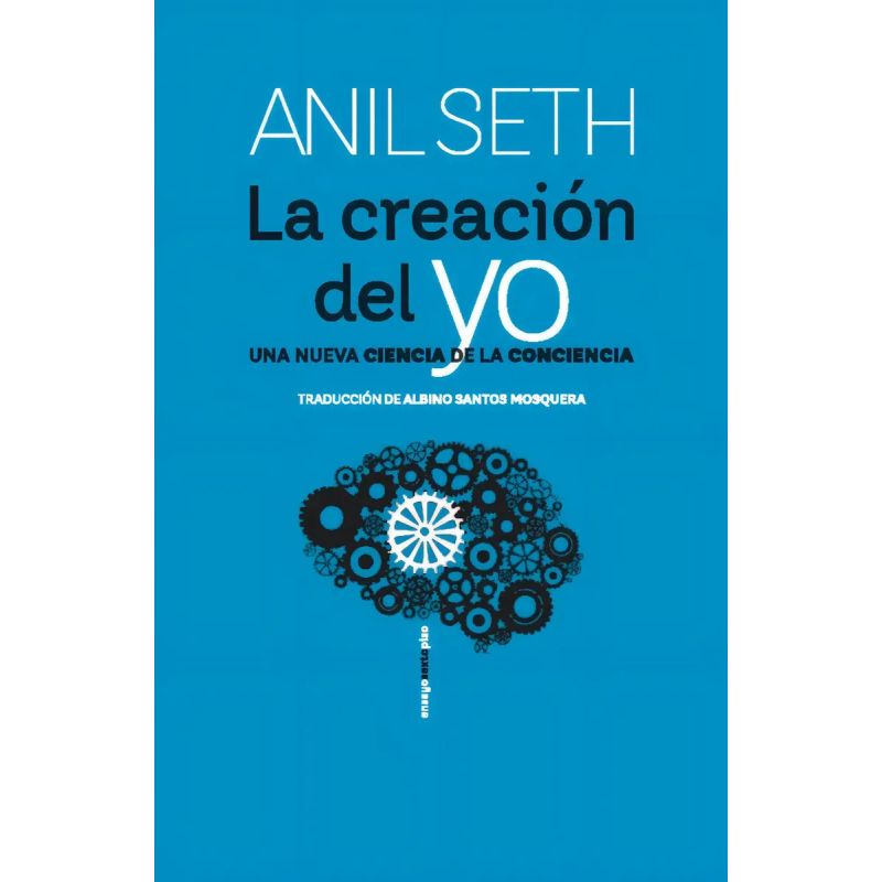 CREACION DEL YO, LA - UNA NUEVA CIENCIA DE LA CONCIENCIA (Nuevo)