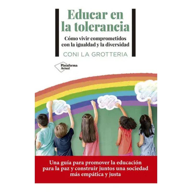 EDUCAR EN LA TOLERANCIA - COMO VIVIR COMPROMETIDOS CON LA IGUALDAD Y LA DIVERSIDAD (Nuevo)