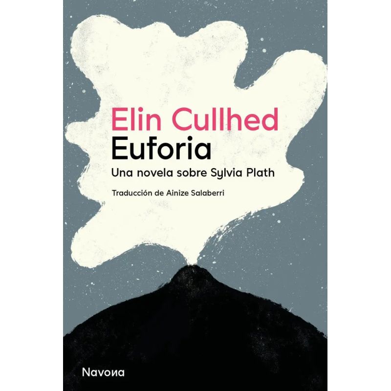 EUFORIA - UNA NOVELA SOBRE SYLVIA PLATH (Nuevo)