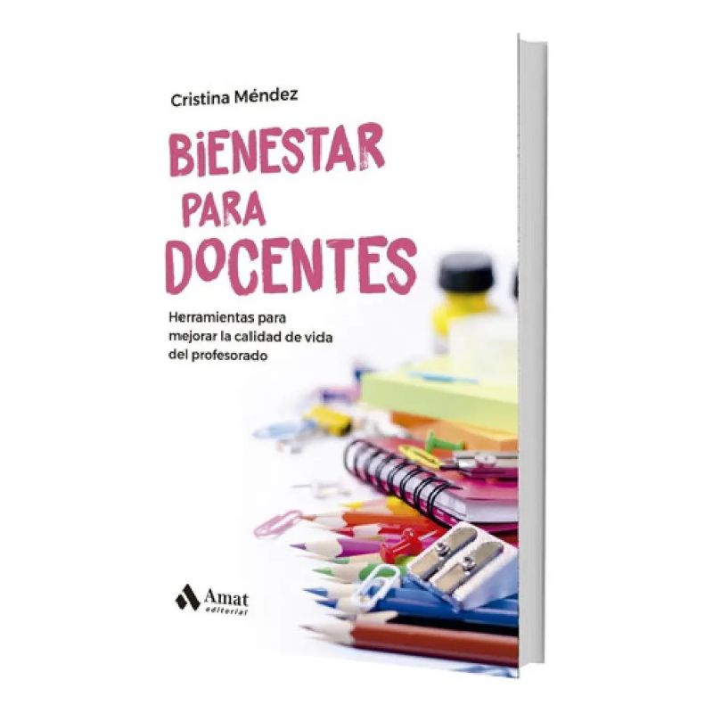 BIENESTAR PARA DOCENTES - HERRAMIENTAS PARA MEJORAR LA CALIDAD DE VIDA DEL PROFESORADO (Nuevo)