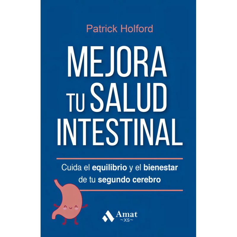MEJORA TU SALUD INTESTINAL - CUIDA EL EQUILIBRIO Y EL BIENESTAR DE TU SEGUNDO CEREBRO (Nuevo)