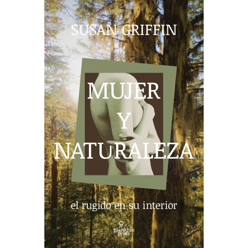 MUJER Y NATURALEZA - EL RUGIDO EN SU INTERIOR (Nuevo)