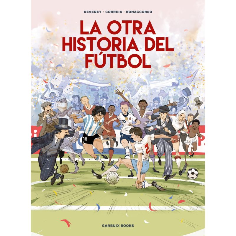 OTRA HISTORIA DEL FUTBOL, LA (Nuevo)
