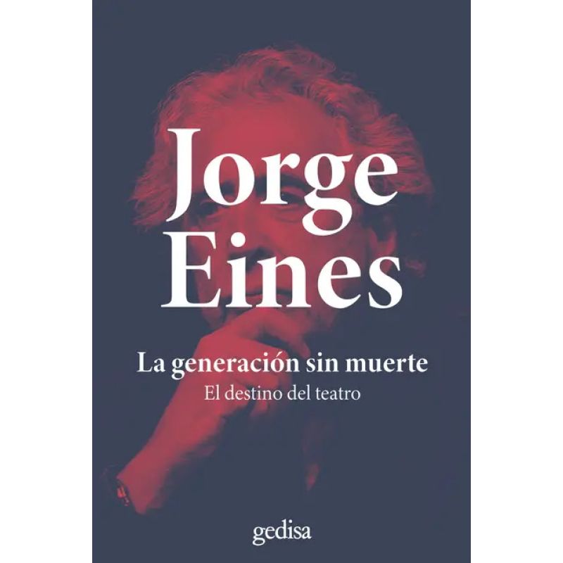 GENERACION SIN MUERTE, LA - EL DESTINO DEL TEATRO (Nuevo)